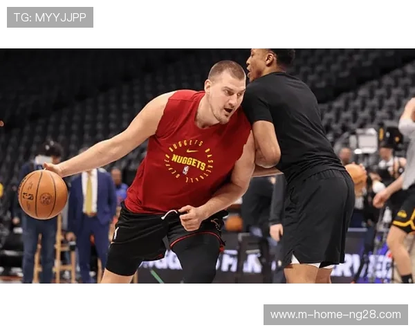 阿德尔曼围绕约基奇深度调整，戈登复出缓解内线压力